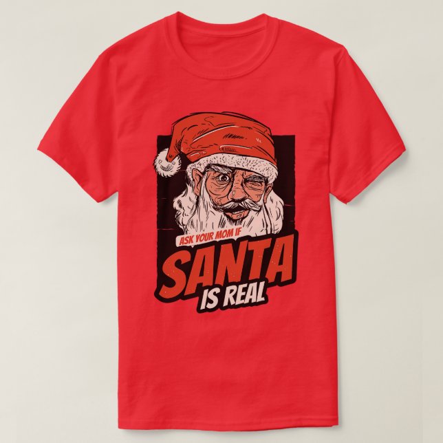 Camiseta Pregúntele a su mamá si Santa es real (Diseño del anverso)