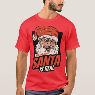 Camiseta Pregúntele a su mamá si Santa es real