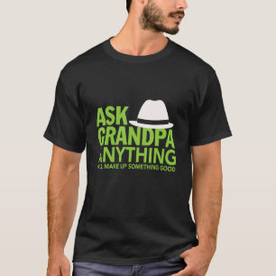 Camiseta pregúntele al abuelo algo grandad al abuelo papa g