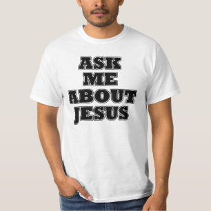Camiseta Pregúnteme acerca de Jesús