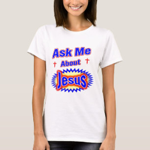 Camiseta Pregúnteme acerca de Jesús