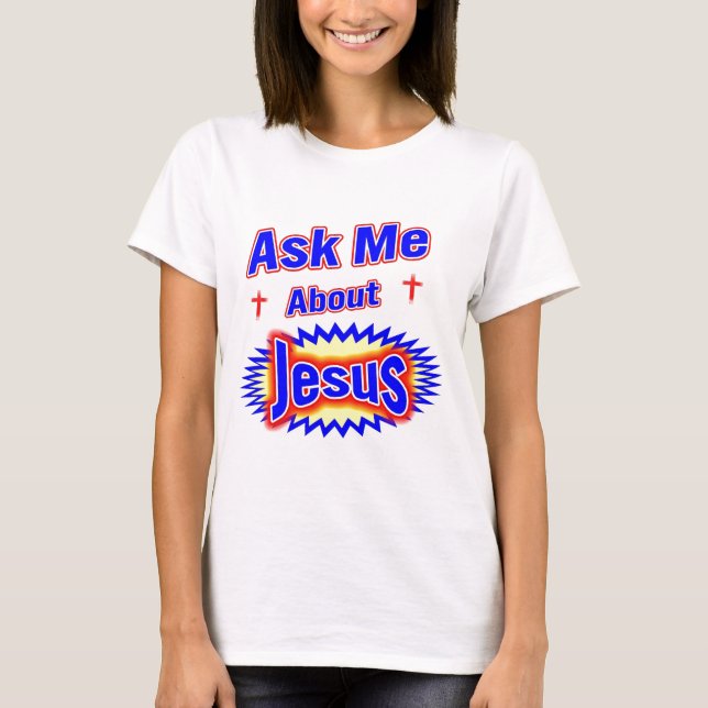 Camiseta Pregúnteme acerca de Jesús (Anverso)