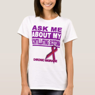 Camiseta Pregúnteme acerca de mi escotoma de centelleo