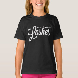 Camiseta Pregúnteme acerca de mis latigazos - Younique