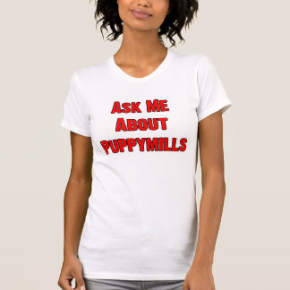 Camiseta Pregúnteme acerca de Puppymills