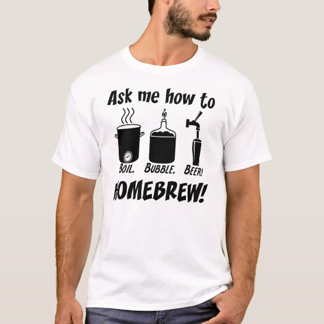 Camiseta "Pregúnteme cómo al brew casero " (Anverso)