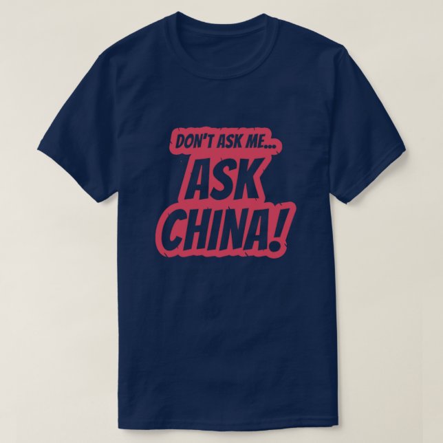 Camiseta Pregúntenle a China (Diseño del anverso)