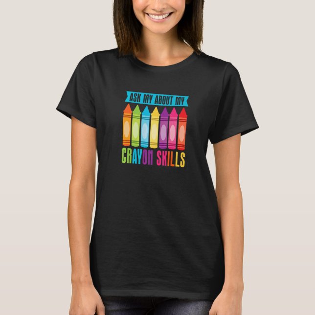 Camiseta Pregúntenme acerca de mis habilidades de Crayon Co (Anverso)