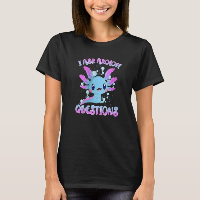 Camiseta Pregunto a Axolotl Preguntas Axolotl Plush Cute Ax (Anverso)