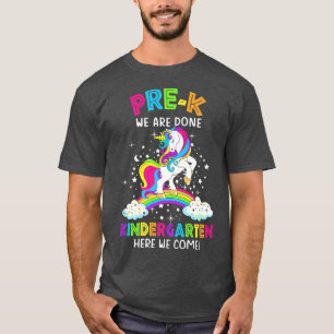 Camiseta PreK Estamos Terminados El Jardín De Niños Aquí Va