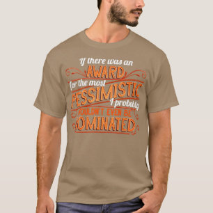 Camiseta Premio Pesimismo Gracioso Pesimista Irónico Sarcás