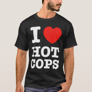 Camiseta Premium T-Camiseta I Heart Hot Cops