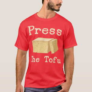 Camiseta Prensa Tofu Vegan Vegetarian Cocinando Tofu Press
