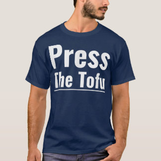 Camiseta Prensa Tofu Vegan Vegetarian Cocinando Tofu Press