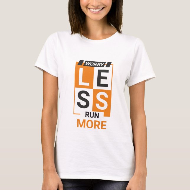 Camiseta preocúpate menos (Anverso)