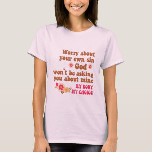 Camiseta Preocúpate por tu propia opción de pecado Pro