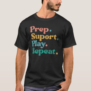 Camiseta Prep Support Play Repeat Child Life Specialist CLS