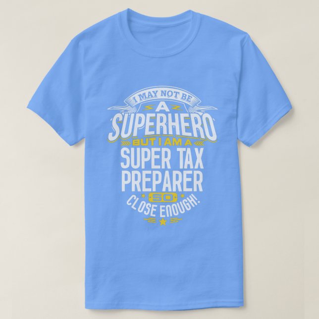 Camiseta Prepa de impuesto para superhéroe de idea de regal (Diseño del anverso)