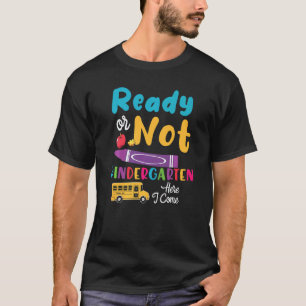 Camiseta Preparado O No El Jardín De Niños Aquí Vengo Cute