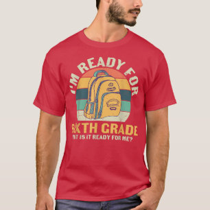 Camiseta Preparado Para El 6º Grado De Vuelta Al Equipo De