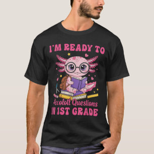 Camiseta Preparado Para Primer Grado Axolotl Primer Día De
