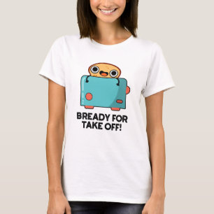 Camiseta Preparado Para Sacar La Divertida Tostada Bolla De