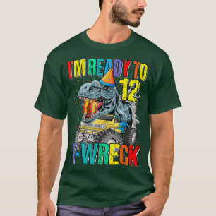 Camiseta Preparado para T-Wreck 12 Camión Monstruo Dinosaur