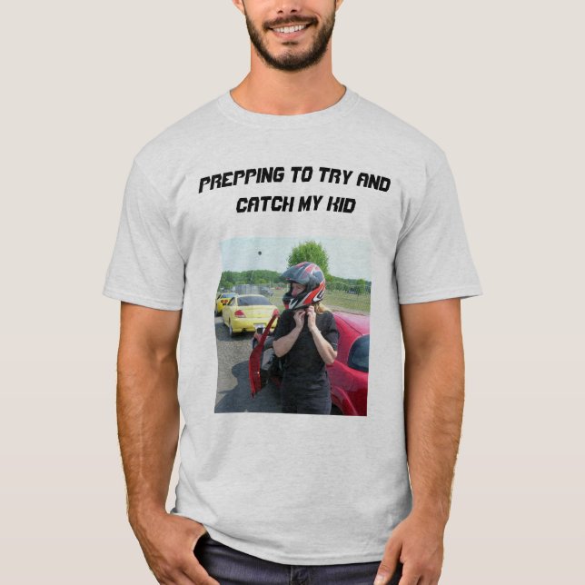 CAMISETA PREPARANDO PARA INTENTAR Y CAPTURAR A MI HIJO (Anverso)