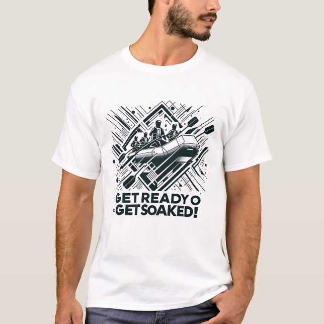 Camiseta ¡Prepárate para empaparse! Refter de Rafting White (Anverso)