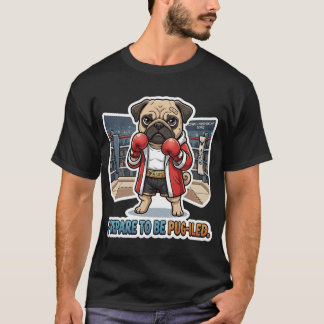 Camiseta Prepárate Para Ser Pug-ileado Pug Boxeador Diverti