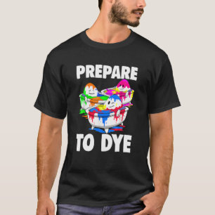 Camiseta Prepare To Dye Easter Costume Men Happy Easter Day
