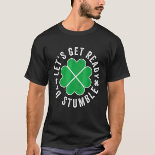 Camiseta Preparémonos para tropezar el Día de San Patricio 