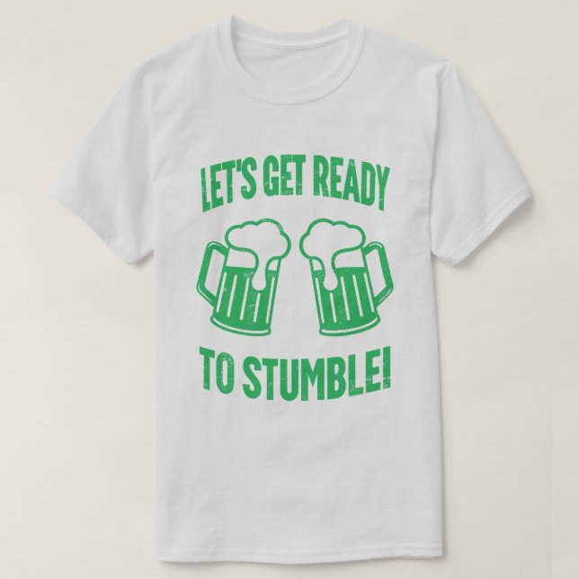 Camiseta Preparémonos para tropezar el gracioso Día de San  (Diseño del anverso)