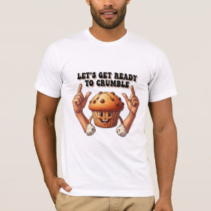 Camiseta Prepárense para Desmoronarse - Muffin Divertido de