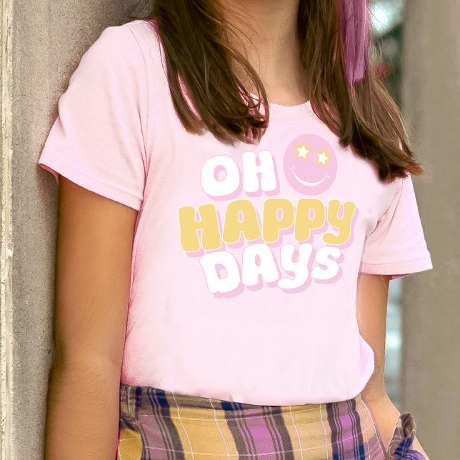 Camiseta Preppy Oh Happy Days slogan smiliar cara (Subido por el creador)