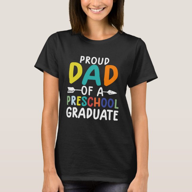 Camiseta preschool graduate  Proud Dad Of A Preschool Gradu (Anverso)