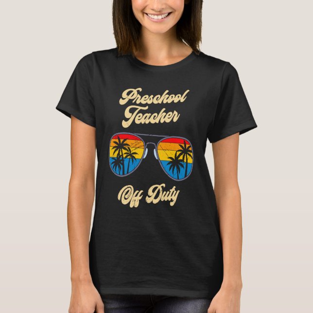 Camiseta Preschool kindergarten educator off duty teacher   (Anverso)