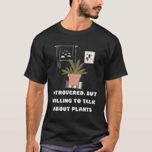Camiseta Presentada pero dispuesta a hablar de la casa de l