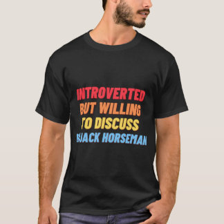 Camiseta Presentado, pero dispuesto a discutir BOJACK HORSE
