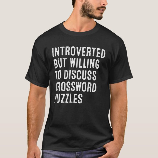 Camiseta Presentado, pero dispuesto a discutir el rompecabe (Anverso)