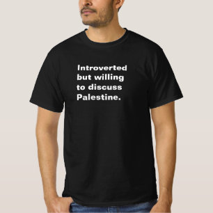 Camiseta Presentado pero dispuesto a discutir el texto de P
