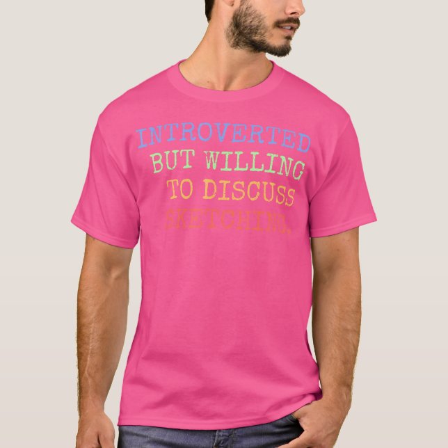 Camiseta Presentado Pero Dispuesto A Discutir Esbozo (Anverso)