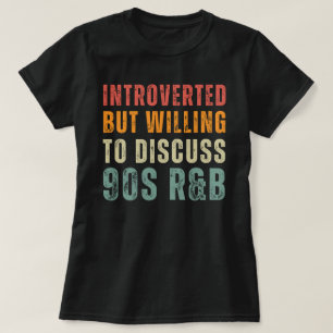 Camiseta Presentado pero dispuesto a discutir la I+B de los