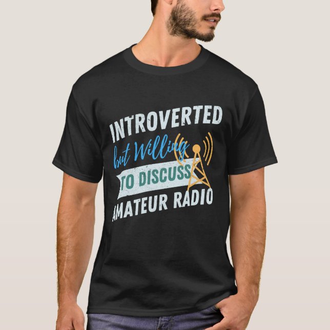 Camiseta Presentado pero dispuesto a discutir la radio amat (Anverso)