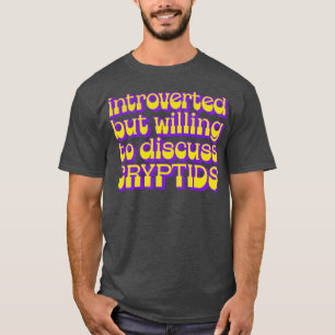 Camiseta Presentado pero dispuesto a discutir las criptas