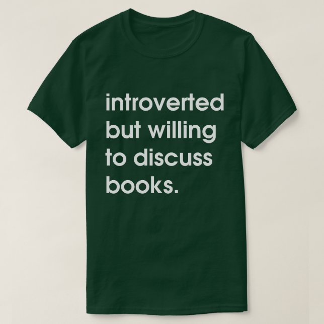 Camiseta Presentado pero dispuesto a discutir libros. (Diseño del anverso)