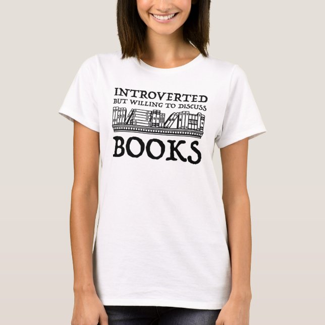 Camiseta Presentado pero dispuesto a discutir libros (Anverso)