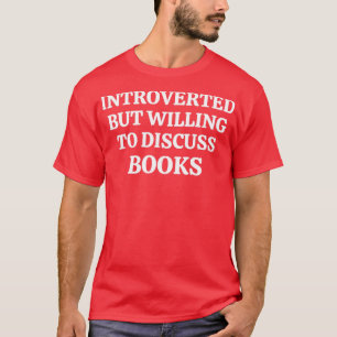 Camiseta Presentado pero dispuesto a discutir libros2