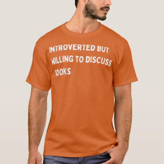Camiseta Presentado pero dispuesto a discutir libros3
