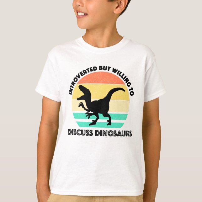 Camiseta Presentado Pero Dispuesto A Discutir Los Dinosauri (Anverso)